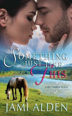 Something Just Like This by Jami Alden