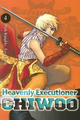 Heavenly Executioner Chiwoo, Vol. 4 by KangHo Park, HaNa Lee, Park KangHo