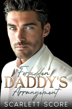 Forbidden Daddy's Arrangement An Age Gap Office Romance by Scarlett Score