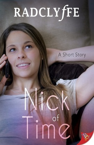 Nick of Time by Radclyffe