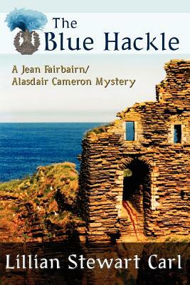 The Blue Hackle (a Jean Fairbairn/Alasdair Cameron Mystery) by Lillian Stewart Carl