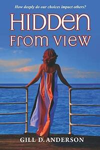 Hidden From View by Gill D. Anderson