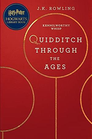 Quidditch Through the Ages by J.K. Rowling