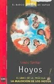 Hoyos / Holes: El Libro De La Pelicula, La Maldicion De Los Hoyos (El Barco De Vapor) by Louis Sachar, Elena Abos