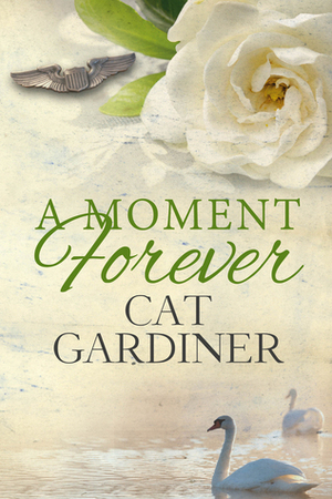 A Moment Forever by Cat Gardiner