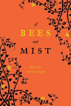 Of Bees & Mist by Erick Setiawan