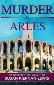 Murder in Arles by Susan Kiernan-Lewis