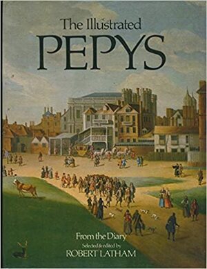 The Illustrated Pepys by Samuel Pepys