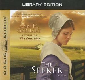 The Seeker (Library Edition) by Ann H. Gabhart