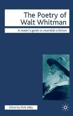 The Poetry of Walt Whitman by Nick Selby