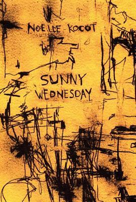 Sunny Wednesday by Noelle Kocot