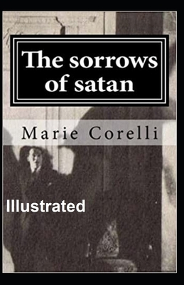 The Sorrows of Satan Illustrated by Marie Corelli