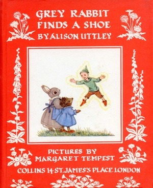 Grey Rabbit Finds a Shoe by Alison Uttley, Margaret Tempest