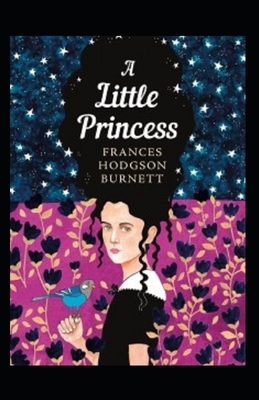 A Little Princess Illustrated by Frances Hodgson Burnett