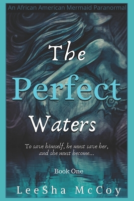 The Perfect Waters: Odessa. Book One by LeeSha McCoy