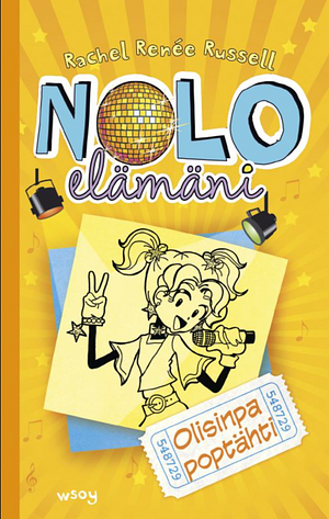 Nolo elämäni 3: Olisinpa poptähti by Rachel Renée Russell