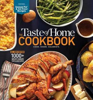 The Taste of Home Cookbook, 5th Edition: Cook. Share. Celebrate. by 