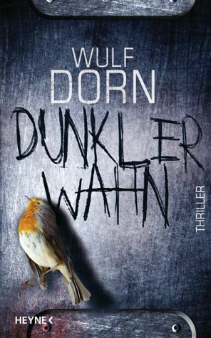 Dunkler Wahn by Wulf Dorn