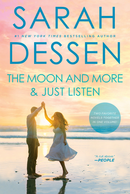 The Moon and More & Just Listen by Sarah Dessen