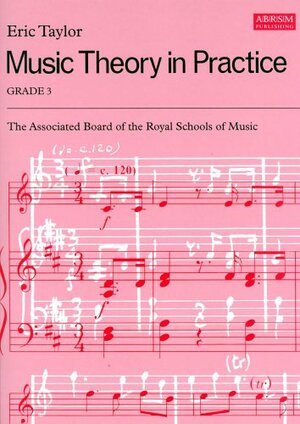 Music Theory in Practice: Grade 3 by Eric Taylor