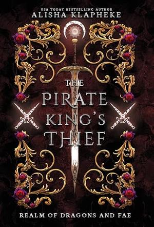 The Pirate's King Thief by Alisha Klapheke