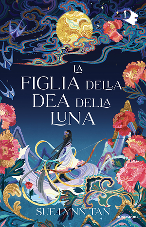La figlia della dea della luna by Sue Lynn Tan
