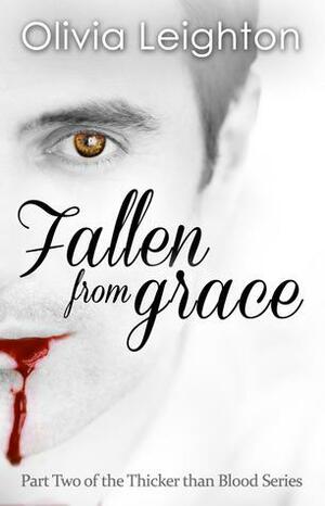 Fallen from Grace by Olivia Leighton
