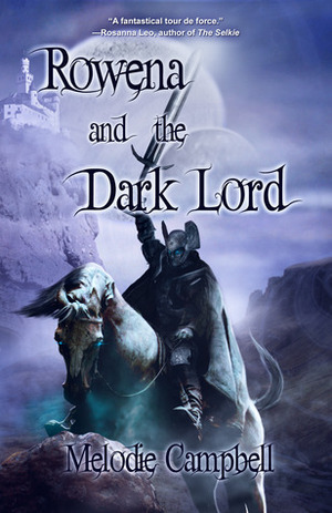 Rowena and the Dark Lord by Melodie Campbell