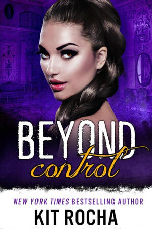 Beyond Control by Kit Rocha