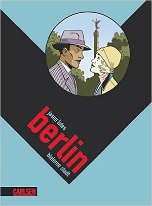 Berlin Bd. 2: Bleierne Stadt by Jason Lutes
