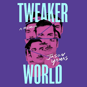 Tweakerworld by Jason Yamas