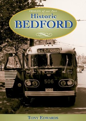 Historic Bedford by Tony Edwards