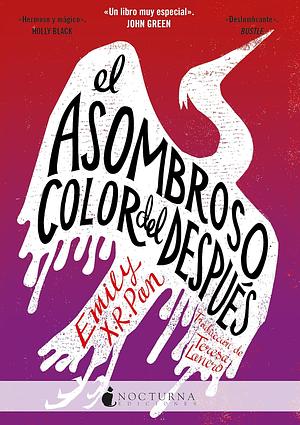 El asombroso color del después by Emily X.R. Pan