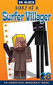 Diary of a Surfer Villager, Book 28 by Dr. Block, Dr. Block