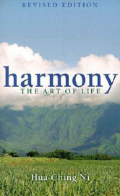 Harmony: The Art of Life by Hua Ching Ni