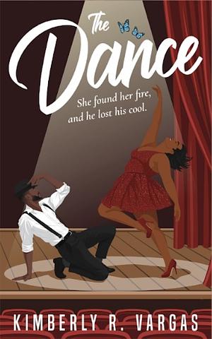 The Dance by Kimberly R. Vargas