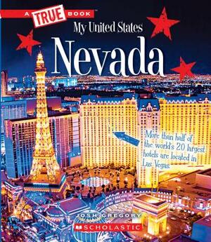 Nevada (a True Book: My United States) by Josh Gregory