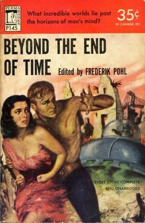 Beyond the End of Time by Frederik Pohl