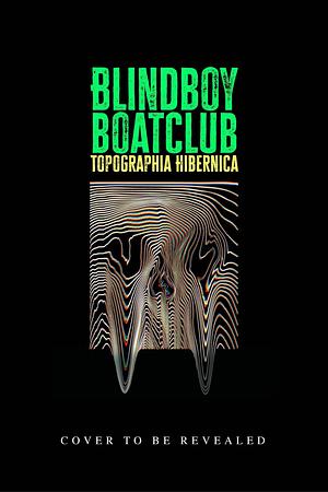 Topographia Hibernica by Blindboy Boatclub