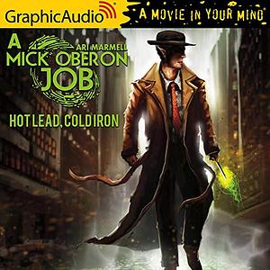 Hot Lead, Cold Iron: A Mick Oberon Job Book 1 by Ari Marmell