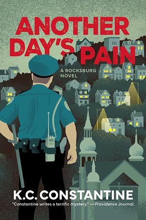 Another Day's Pain: A Rocksburg Novel by K.C. Constantine, K.C. Constantine