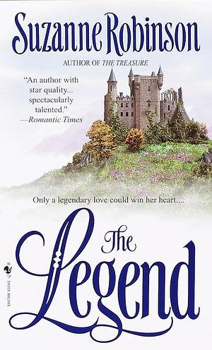 The Legend: A Novel by Suzanne Robinson, Suzanne Robinson