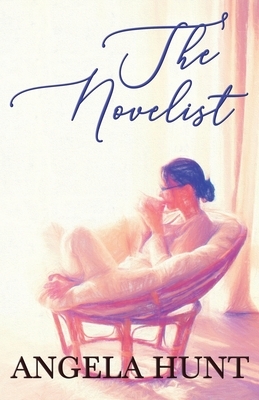 The Novelist by Angela Hunt