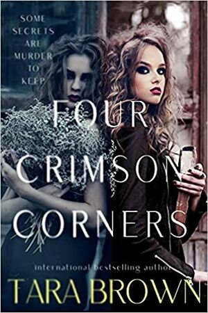 Four Crimson Corners by Tara Brown