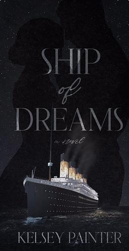 Ship of Dreams by Kelsey Painter