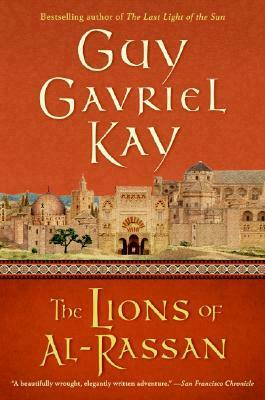 The Lions of Al-Rassan by Guy Gavriel Kay