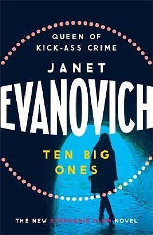 Ten Big Ones: A witty crime adventure filled with high-stakes suspense by Janet Evanovich