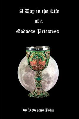 A Day in the Life of a Goddess Priestess by John Littlewood