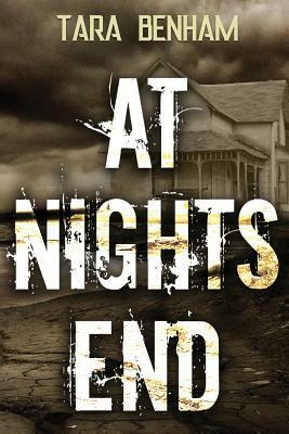 At Night's End by Tara Benham