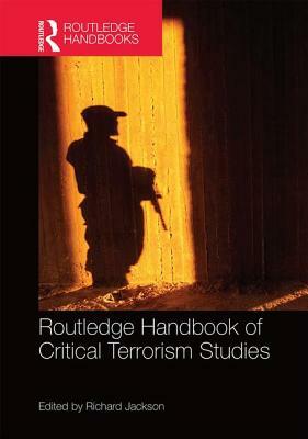 Routledge Handbook of Critical Terrorism Studies by 